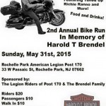 Memorial Bike Run In Memory of American Legion Rider Harold T. Brendel Jr. Proceeds to benefit American Legion and Veterans programs.